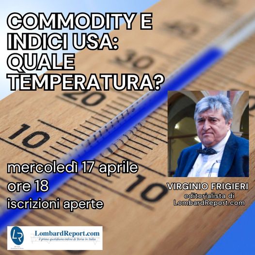 [Webinar] Commodity ed indici USA: quale temperatura? - domani live